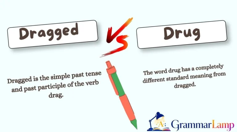 Dragged vs Drug