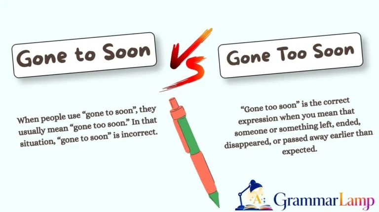 Gone to Soon vs Gone Too Soon