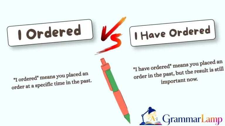 I Ordered vs I Have Ordered