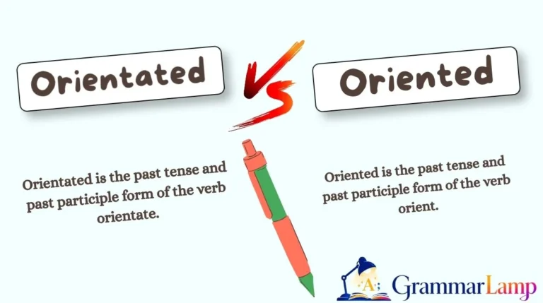 Orientated vs Oriented