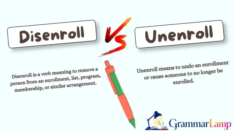 Disenroll vs Unenroll