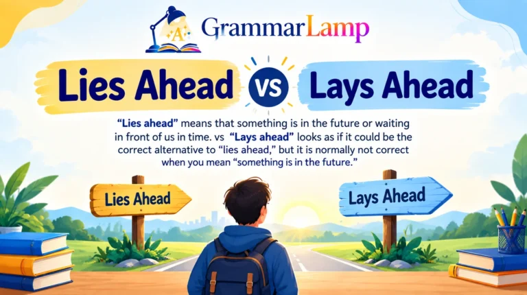 Lies Ahead vs Lays Ahead